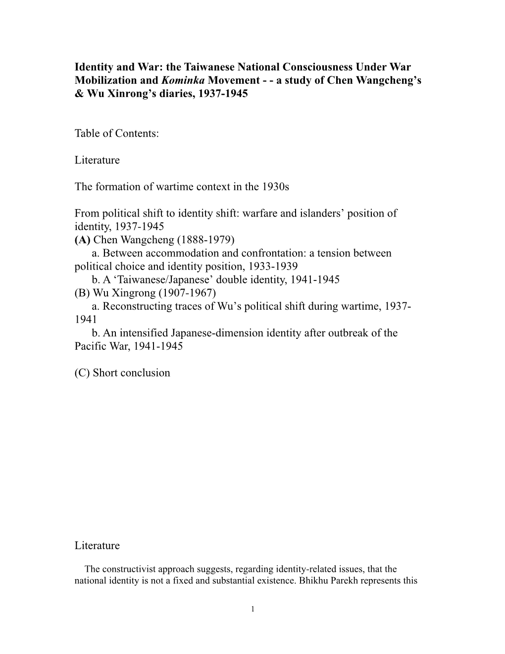 Identity and War: the Taiwanese National Consciousness Under War Mobilization and Kominka Movement - - a Study of Chen Wangcheng’S & Wu Xinrong’S Diaries, 1937-1945