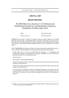The M66 Motorway (Junctions 1-2 Northbound and Southbound Carriageways and Slip Roads) (Temporary Prohibition of Traffic) Order 2014