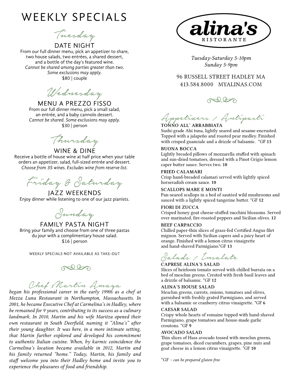 ALINAS.COM Wednesday MENU a PREZZO FISSO from Our Full Dinner Menu, Pick a Small Salad, an Entrée, and a Baby Cannolo Dessert