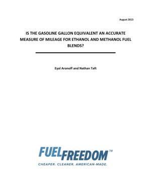 Is the Gasoline Gallon Equivalent an Accurate Measure of Mileage for Ethanol and Methanol Fuel Blends?