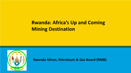 Rwanda: Africa’S up and Coming Mining Destination