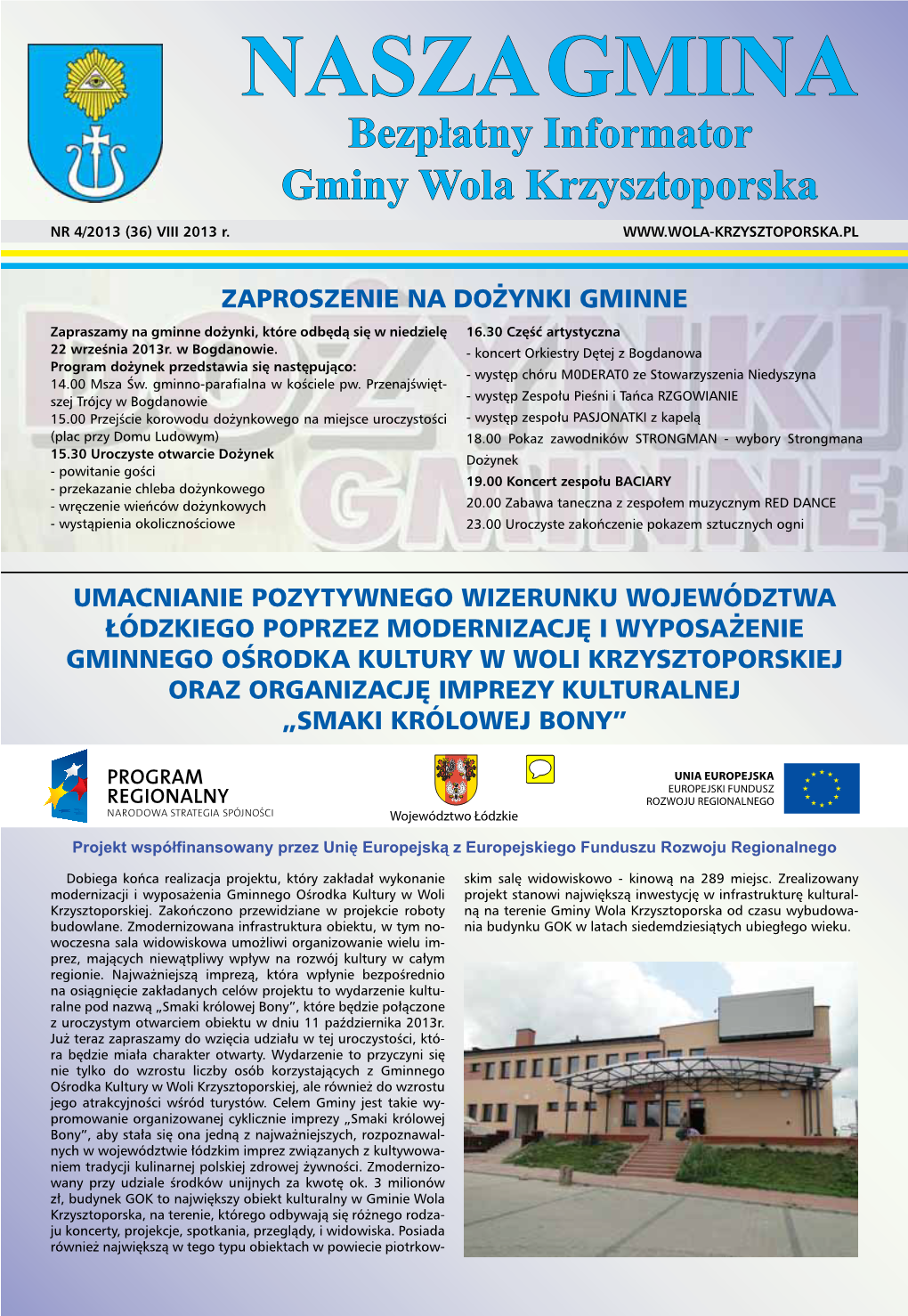 NASZA GMINA” Druk: Oficyna Drukarska – Jacek Chmielewski Wydawca: Urząd Gminy W Woli Krzysztoporskiej Ul