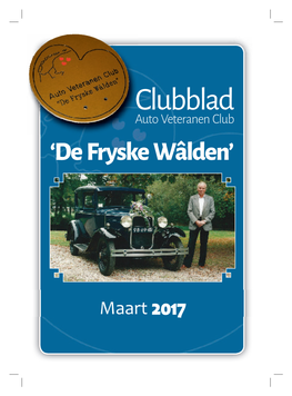 Clubblad Clubbladauto Veteranen Club Autoclubblad Veteranen Club ‘De Fryskeauto Wâlden’ Veteranen Club ‘De Fryske Wâlden’ ‘De Fryske Wâlden’ Maart 2015