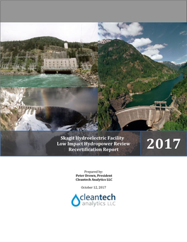Skagit Hydroelectric Facility Low Impact Hydropower Review Recertification Report 2017
