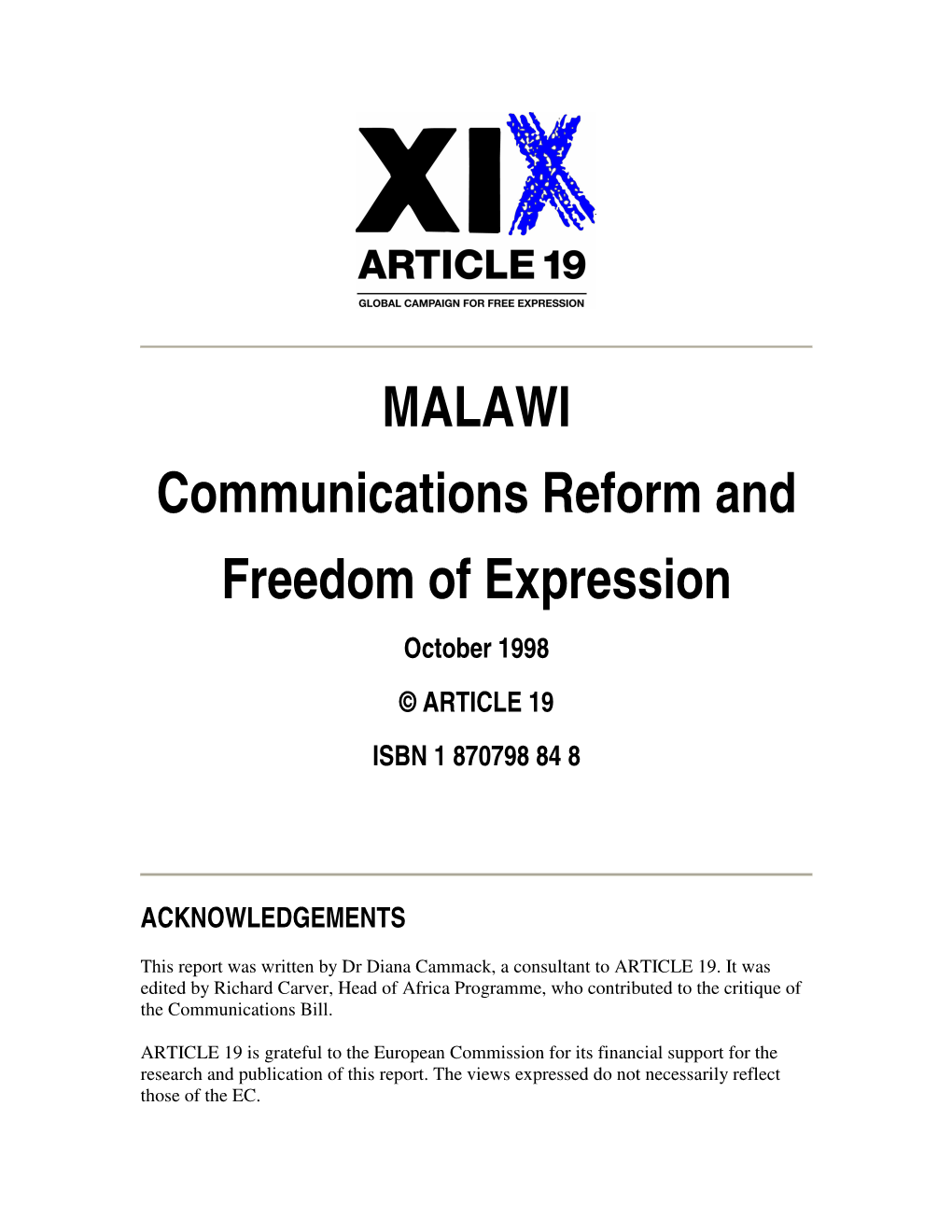 MALAWI Communications Reform and Freedom of Expression October 1998 © ARTICLE 19 ISBN 1 870798 84 8