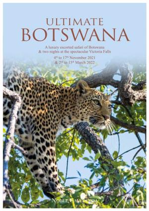 BOTSWANA a Luxury Escorted Safari of Botswana & Two Nights at the Spectacular Victoria Falls 4Th to 17Th November 2021 & 2Nd to 15Th March 2022