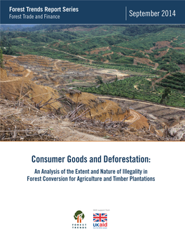 Consumer Goods and Deforestation: an Analysis of the Extent and Nature of Illegality in Forest Conversion for Agriculture and Timber Plantations