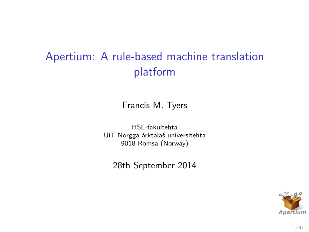 Apertium: a Rule-Based Machine Translation Platform