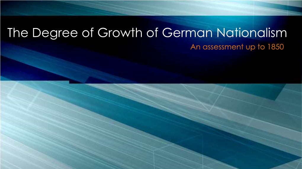 The Degree of Growth of German Nationalism an Assessment up to 1850 Definition of Nationalism