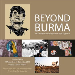 BEYOND BURMA an Exhibition of Conceptual Art from Myanmar