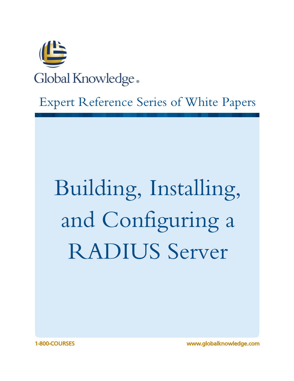 Building, Installing, and Configuring a RADIUS Server George Mays, CCNA, A+, Network+, Security+, CTT+, I-Net+