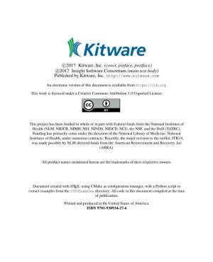 C 2017 Kitware, Inc. (Cover, Preface, Postface) C 2017 Insight Software Consortium (Main Text Body) Published by Kitware, Inc