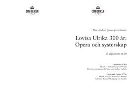 Lovisa Ulrika 300 År: Opera Och Systerskap