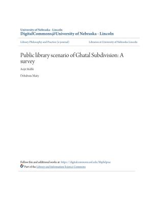 Public Library Scenario of Ghatal Subdivision: a Survey Avijit Mallik
