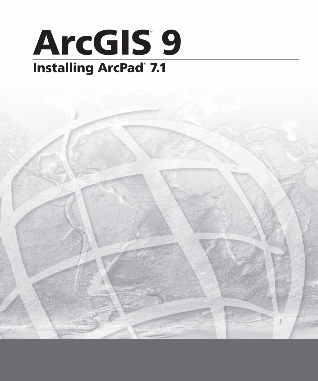 Arcgis® 9 Installing Arcpad® 7.1