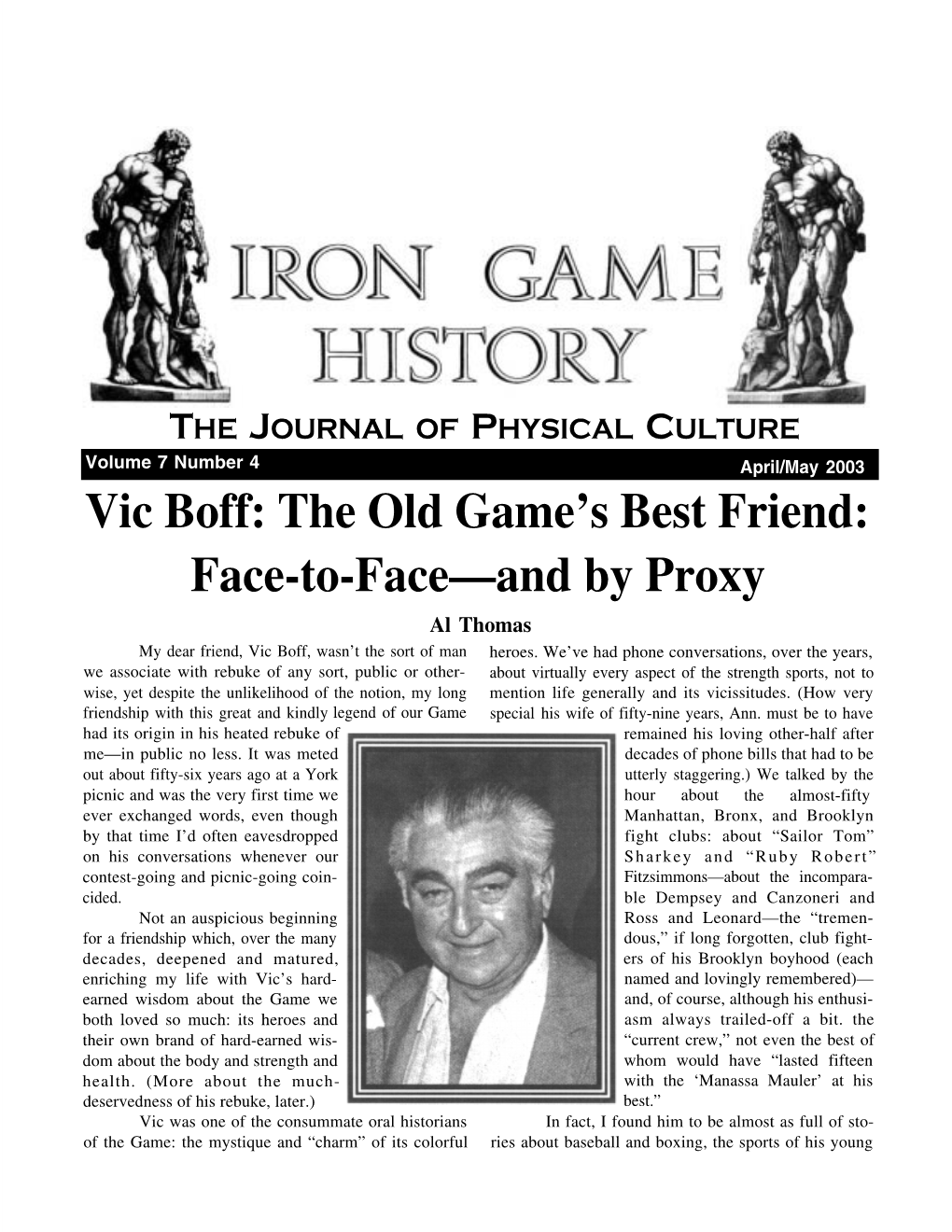 Vic Boff: the Old Game’S Best Friend: Face-To-Face—And by Proxy Al Thomas My Dear Friend, Vic Boff, Wasn’T the Sort of Man Heroes