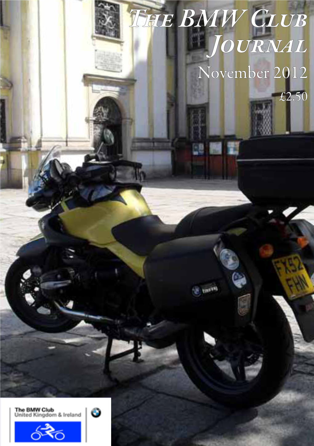 The BMW Club Journal November 2012 £2.50 Independant EST