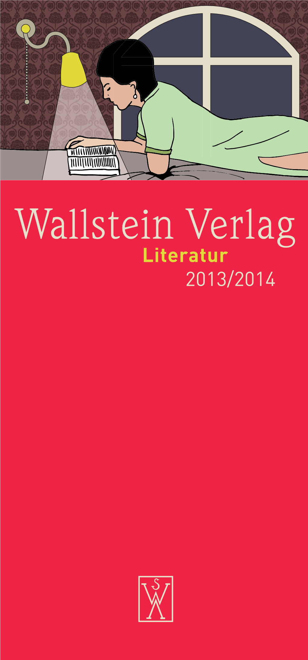 Literatur 2013/2014 Wallstein Verlag 2 Inhalt
