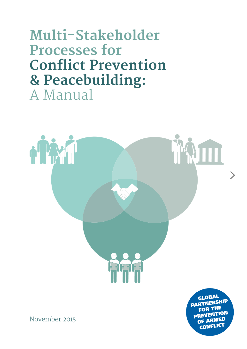 Multi-Stakeholder Processes for Conflict Prevention & Peacebuilding: a Manual