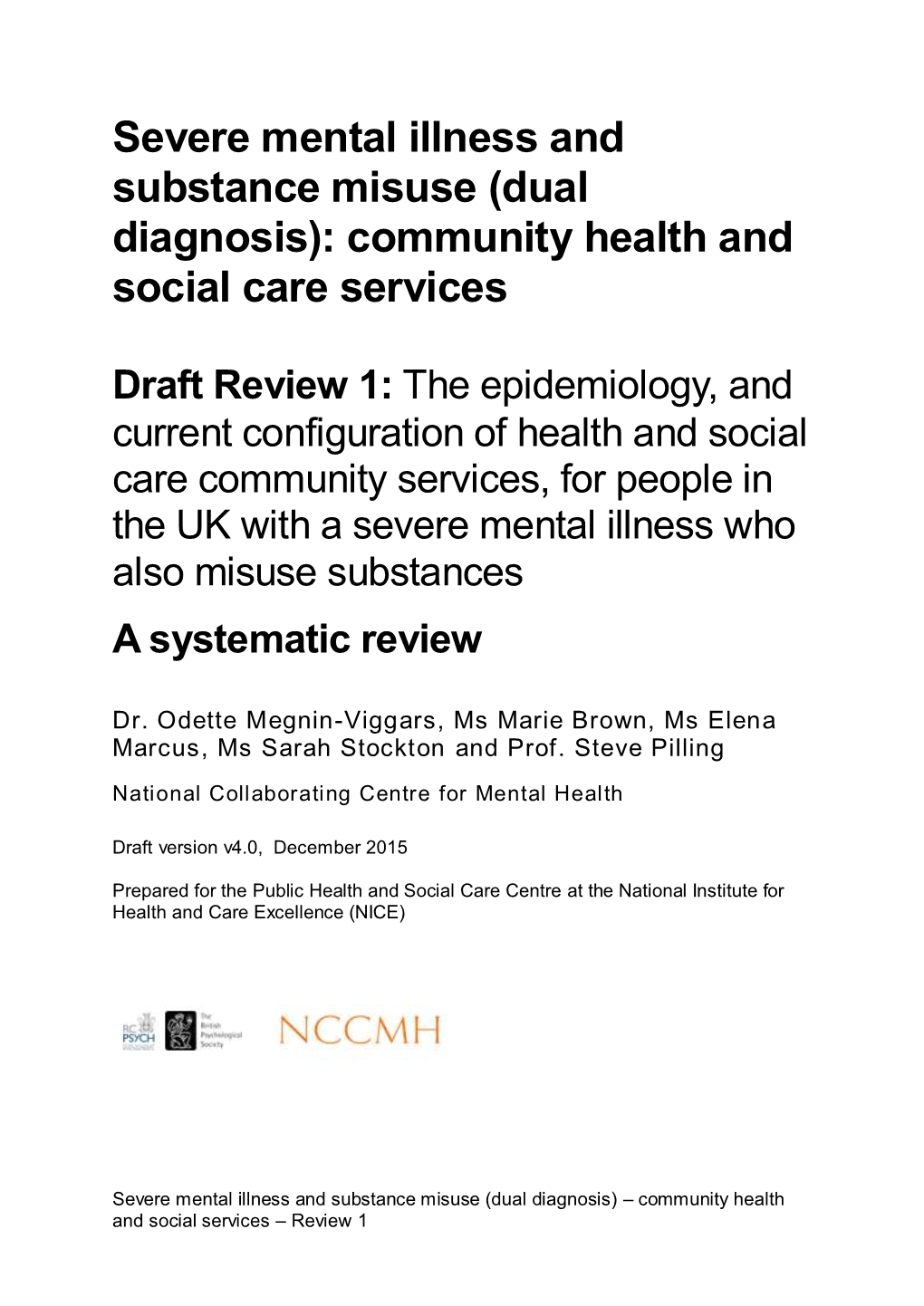 Severe Mental Illness and Substance Misuse (Dual Diagnosis): Community Health and Social Care Services