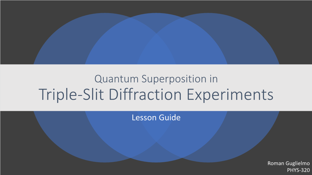 Quantum Superposition in Triple-Slit Diffraction Experiments