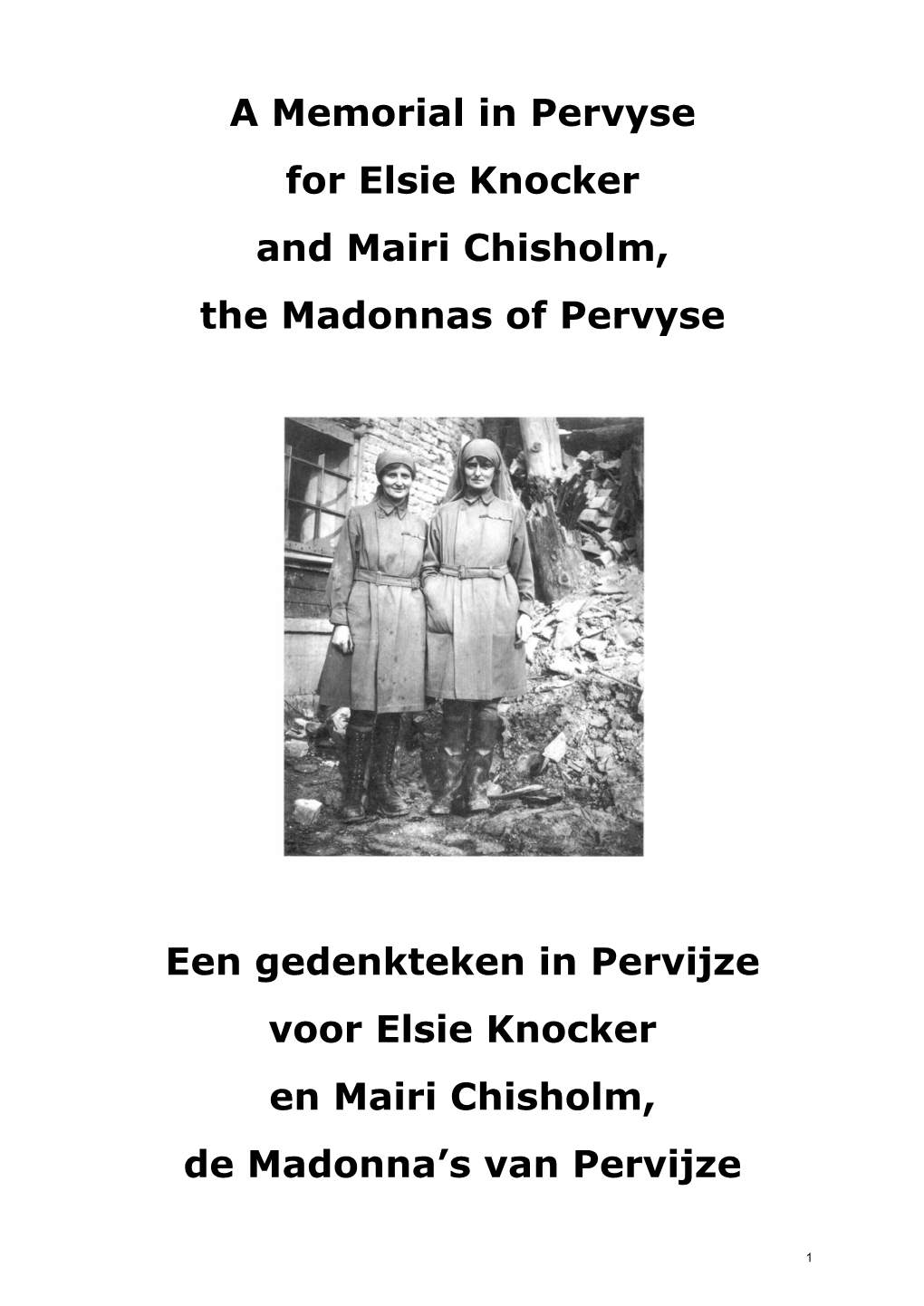 A Memorial in Pervyse for Elsie Knocker and Mairi Chisholm, the Madonnas of Pervyse