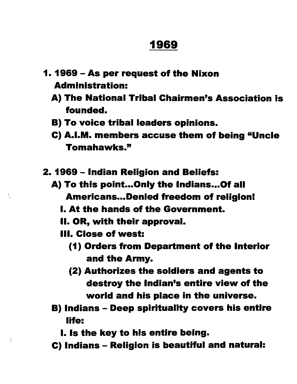 1. 1969 - As Per Request of the Nixon Administration: A) the National Tribal Chairmen's Association Is Founded