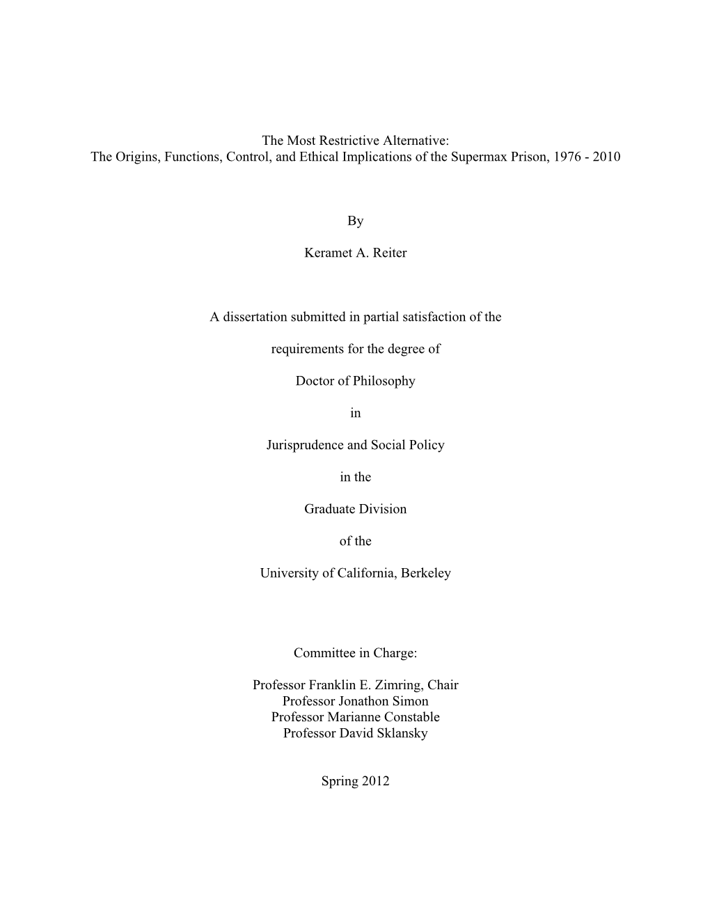 The Origins, Functions, Control, and Ethical Implications of the Supermax Prison, 1976 - 2010