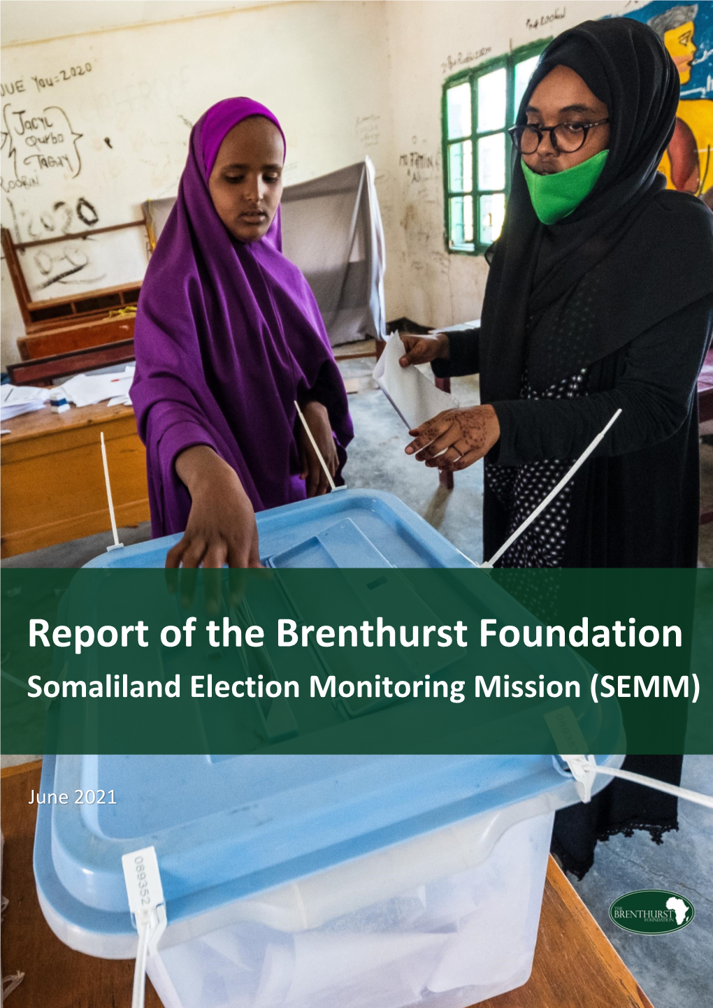 Report of the Brenthurst Foundation Somaliland Election Monitoring Mission (SEMM)