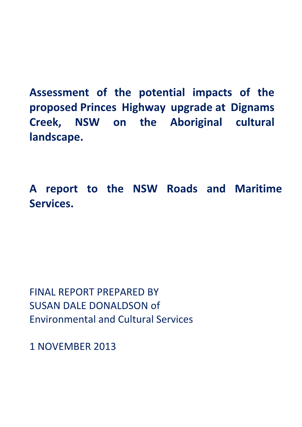 Assessment of the Potential Impacts of the Proposed Princes Highway Upgrade at Dignams Creek, NSW on the Aboriginal Cultural Landscape