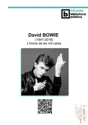 David BOWIE (1947-2016) L'home De Les Mil Cares ■ INTRODUCCIÓN