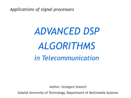 ADVANCED DSP ALGORITHMS in Telecommunication