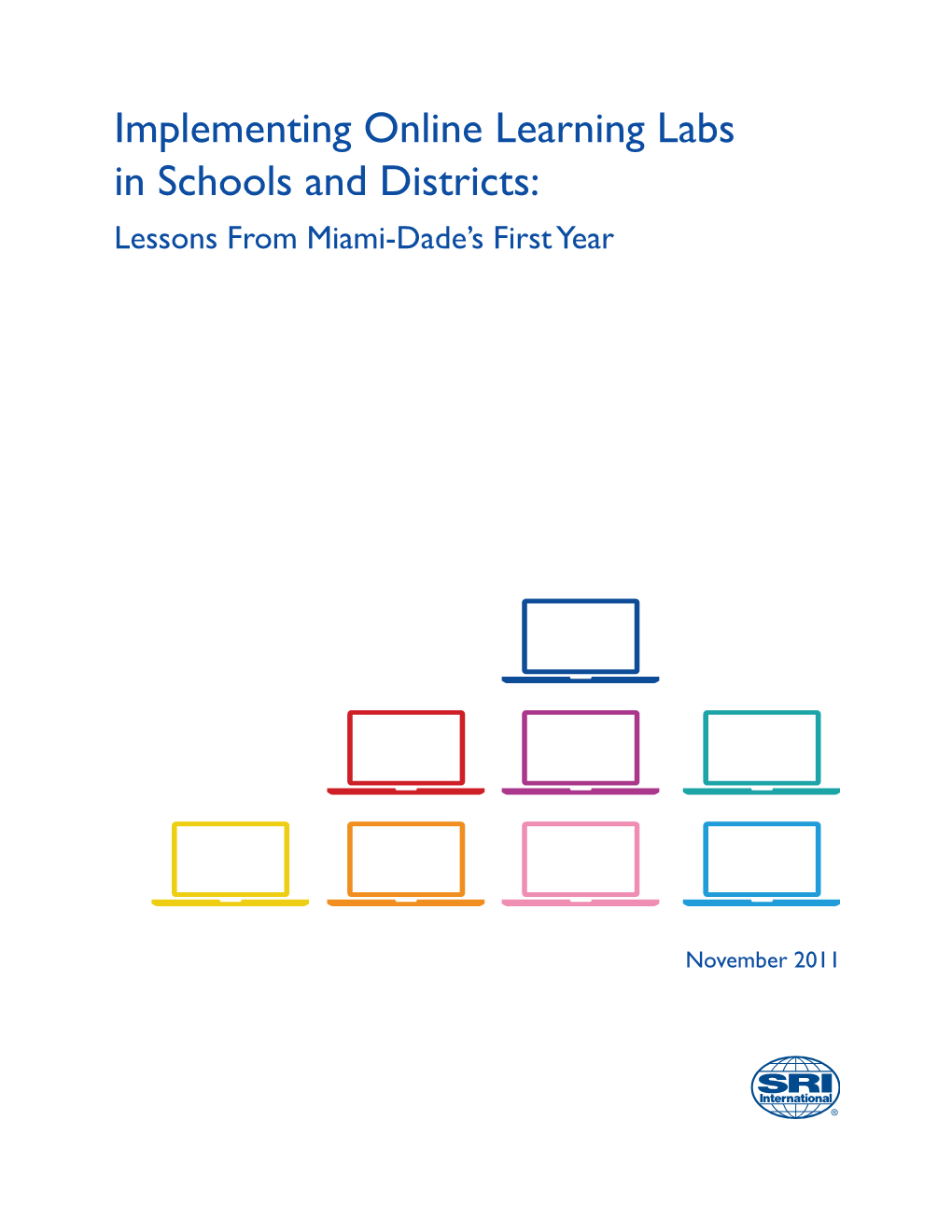 Implementing Online Learning Labs in Schools and Districts: Lessons from Miami-Dade’S First Year