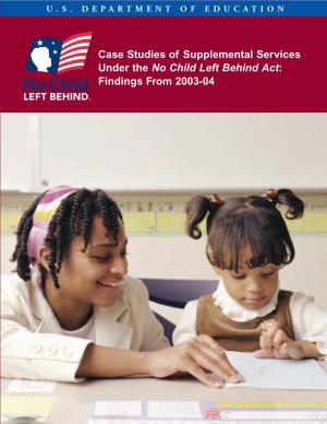 Case Studies of Supplemental Services Under the No Child Left Behind Act: Findings from 2003-04