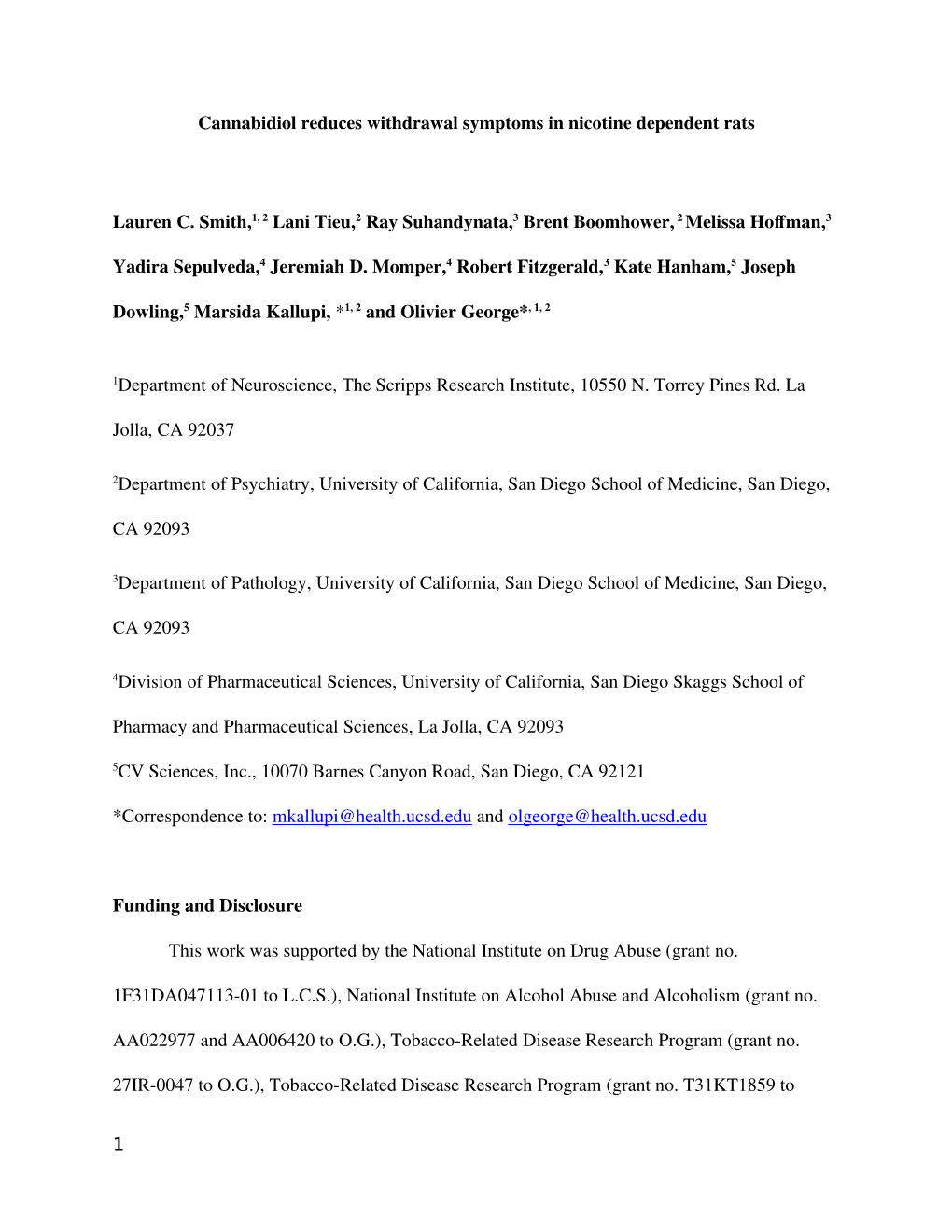 Cannabidiol Reduces Withdrawal Symptoms in Nicotine Dependent Rats Lauren C. Smith,1, 2 Lani Tieu,2 Ray Suhandynata,3 Brent Boom
