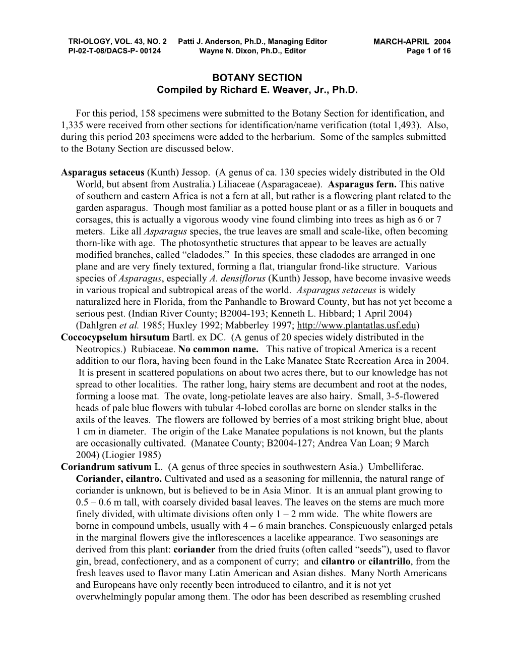 BOTANY SECTION Compiled by Richard E. Weaver, Jr., Ph.D. for This Period, 158 Specimens Were Submitted to the Botany Section