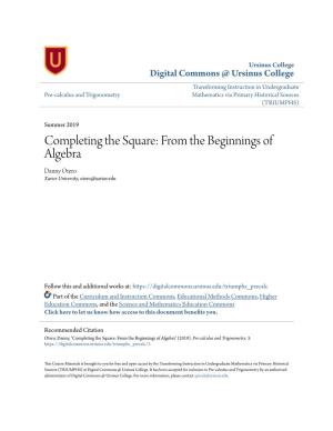 Completing the Square: from the Beginnings of Algebra Danny Otero Xavier University, Otero@Xavier.Edu