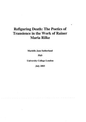 Refiguring Death: the Poetics of Transience in the Work of Rainer Maria Rilke