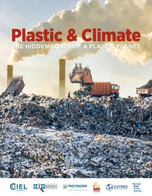 Plastic & Climate: the Hidden Costs of a Plastic Planet