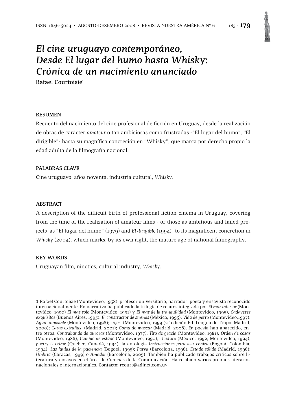 El Cine Uruguayo Contemporáneo, Desde El Lugar Del Humo Hasta Whisky: Crónica De Un Nacimiento Anunciado Rafael Courtoisie1