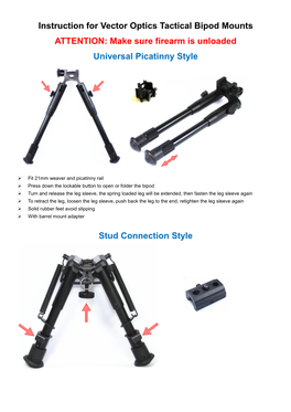 Instruction for Vector Optics Tactical Bipod Mounts ATTENTION: Make Sure Firearm Is Unloaded Universal Picatinny Style