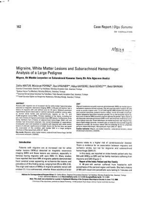 Migraine, White Matter Lesions and Subarachnoid Hemorrhage: Analysis Ofa Large Pedigree Migren, Ak Madde Ve Subaraknoid Kanama: Bir Aile Analizi