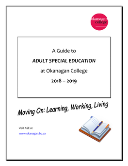 A Guide to ADULT SPECIAL EDUCATION at Okanagan College 2018 – 2019