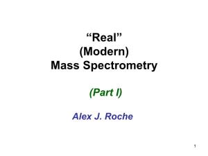Modern Real Mass Spectrometry