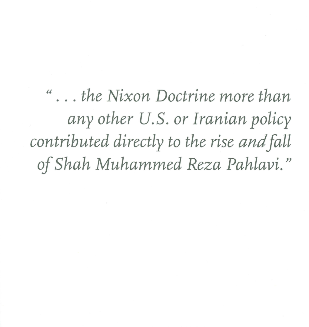 "... the Nixon Doctrine More Than Any Other U.S. Or Iranian Policy