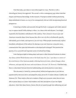 1 I Feel That Today, Jazz Dance Is Most Often Taught Two Ways. the First Is with a Chronological, History-First Approach. the Se