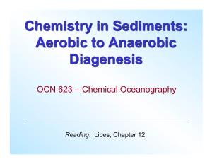 Chemistry in Sediments: Aerobic to Anaerobic Diagenesis