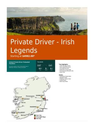 Private Driver - Irish Legends Starting at $4982.00*