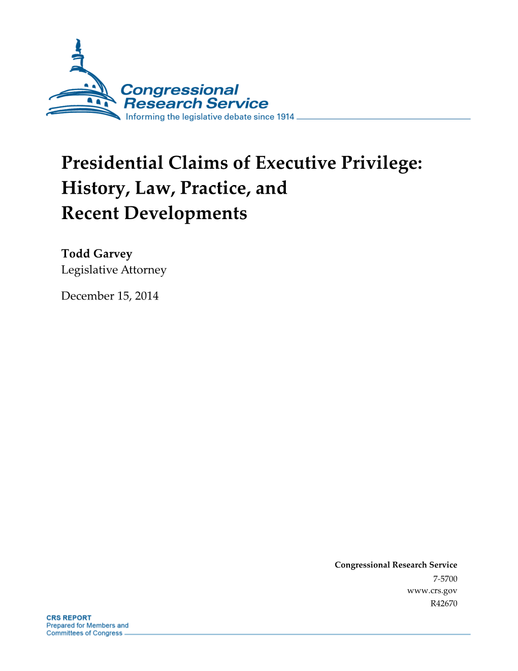 Presidential Claims of Executive Privilege: History, Law, Practice, and Recent Developments