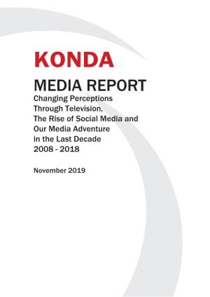 MEDIA REPORT Changing Perceptions Through Television, the Rise of Social Media and Our Media Adventure in the Last Decade 2008 - 2018